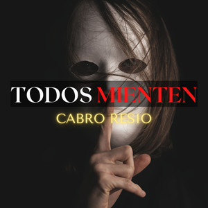 Todos Mienten (Explicit)