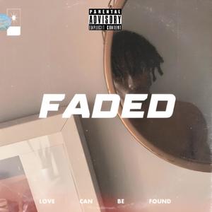 Faded (Explicit)