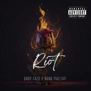 Riot (feat. Nana Philthy) [Explicit]