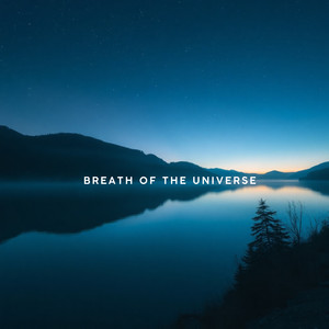 Breath of the Universe