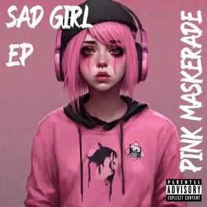 Sad Girl EP (Explicit)