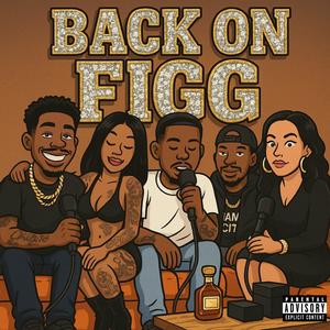 Back On Figg (Explicit)