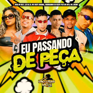EU PASSANDO DE PEÇA (Explicit)