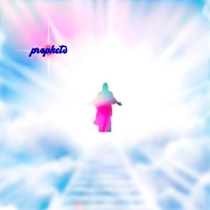 Prophets (Explicit)