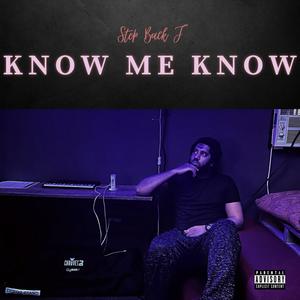 Know Me Now (Explicit)