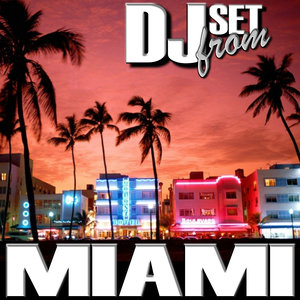 Dj Set From Miami