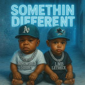Somethin different (feat. Ninoworld squirt) (Explicit)