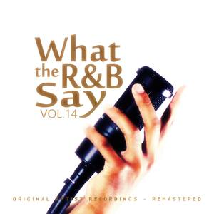 What the R&B Say Vol.14