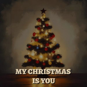 My Christmas Is You