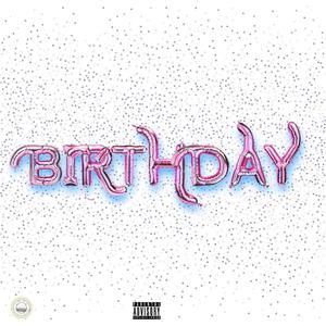 Birthday (Explicit)