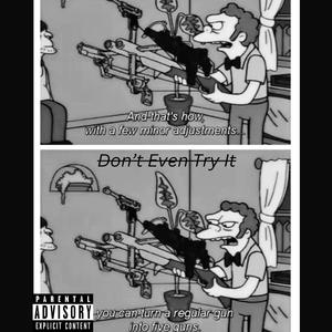 Dont Even Try It (Explicit)