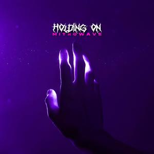 Holding On