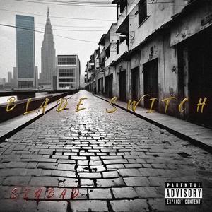 Blade Switch (feat. TDB Sinbad) [Explicit]