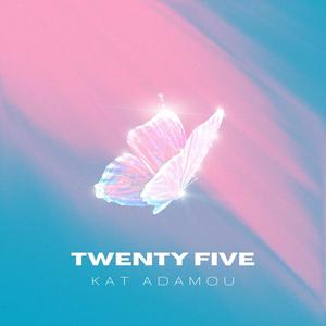 TWENTY FIVE (Explicit)