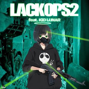 Lackops 2 (feat. Kid Lunar) [Explicit]