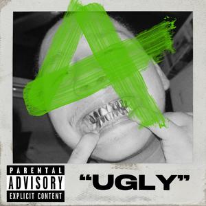 UGLY (Explicit)