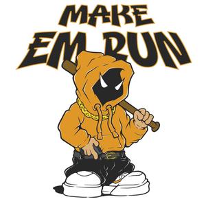 Make 'Em Run (Explicit)