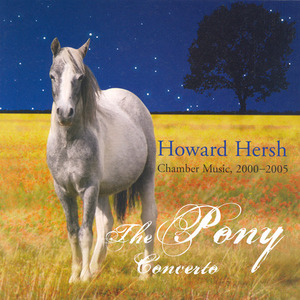 HERSCH, H.: Pony Concerto (The) / Sonata for Violin and Percussion / Braided River Nights (Chamber M