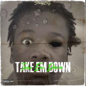 Take Em Down (feat. BabyNard5) [Explicit]