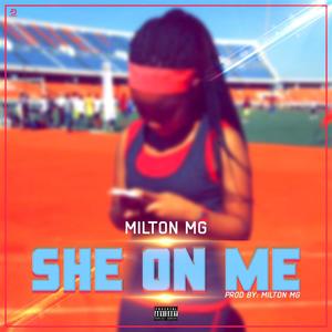 She On Me (ma'am) [Explicit]