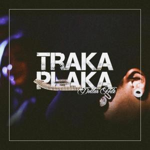 Traka Plaka (feat. Falsa Familia) (Explicit)