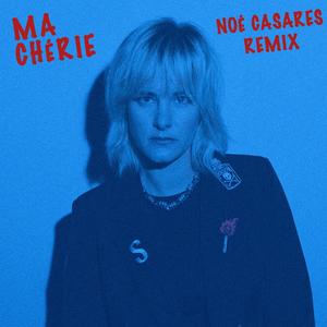 Ma chérie (Noé Casares Remix)