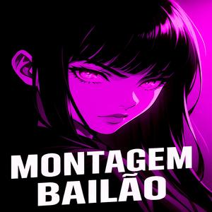 MONTAGEM BAILÃO (FUNK)