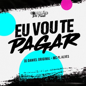 Eu Vou Te Pagar (Explicit)