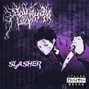 SLASHER (Explicit)