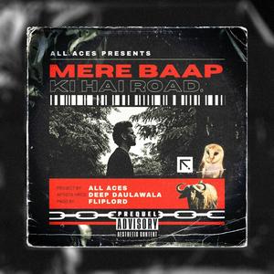 MERE BAAP KI HAI ROAD (Explicit)