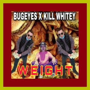 Weight (feat. K1LLWH1TEY) (Explicit)