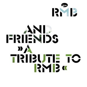 RMB & Friends >> A Tribute to RMB <<