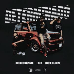 Determinado (feat. Negoshanti & I.KiD) (Explicit)