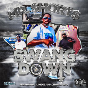 SWANG DOWN(feat. LIL KEKE & CHALIE BOY) (Extended|Explicit)