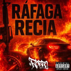 Ráfaga Recia (Explicit)
