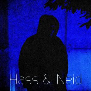 Hass & Neid (Explicit)