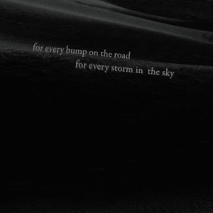 For Every Bump On The Road, For Every Storm In The Sky (Explicit)