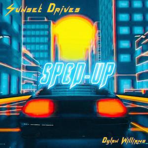 Sunset Drives (Sped Up)