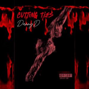 Cutting Ties (Explicit)