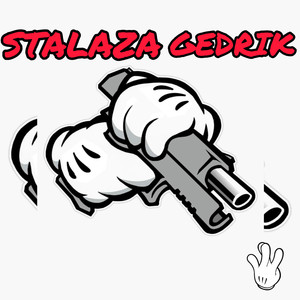 Stalaza Gedrik (Explicit)