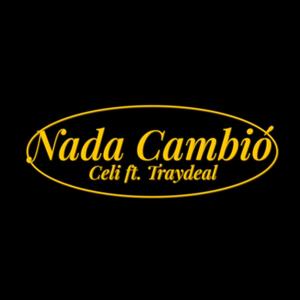 Nada cambió (feat. Traydeal) (Explicit)