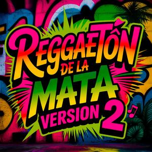 Reggaetón De La Mata (Special Versión)