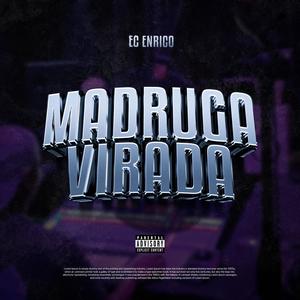 Madruga Virada (Explicit)