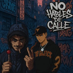 NO HABLES DE CALLE