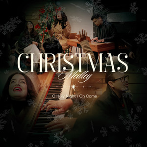 O Holy Night / Oh Come (Christmas Medley)