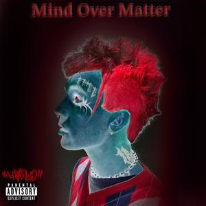 Mind Over Matter (Explicit)