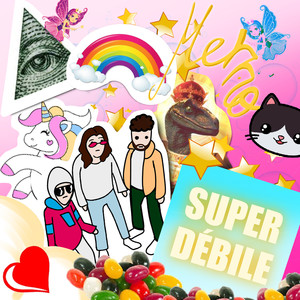 SUPER DEBILE (Ultimate Édition) [Explicit]