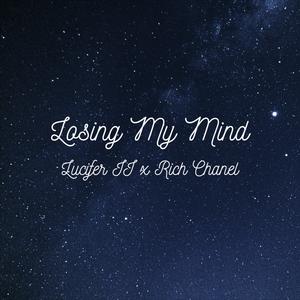 Losing My Mind (feat. Rich Chanel) (Explicit)