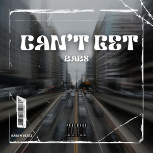 Can't Get (Explicit)