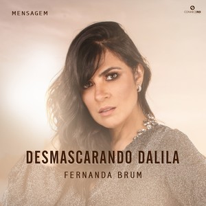 Mensagem: Desmascarando Dalila (Ao Vivo)